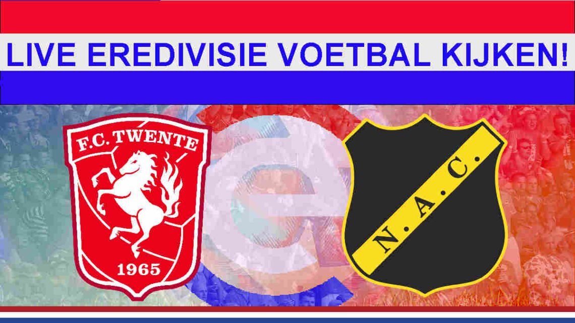 Livestream 14.30u: FC Twente - NAC