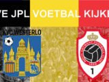 Livestream 18.15u: Westerlo - Antwerp