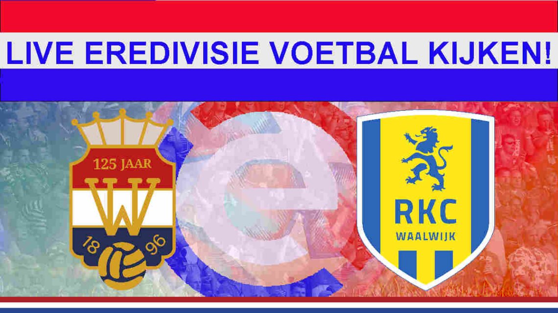 Livestream 14.30u: Willem II - RKC Waalwijk