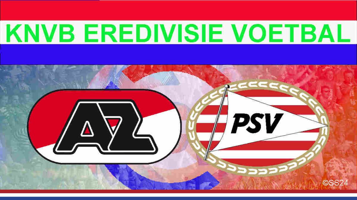 Livestream 18.45 uur AZ - PSV