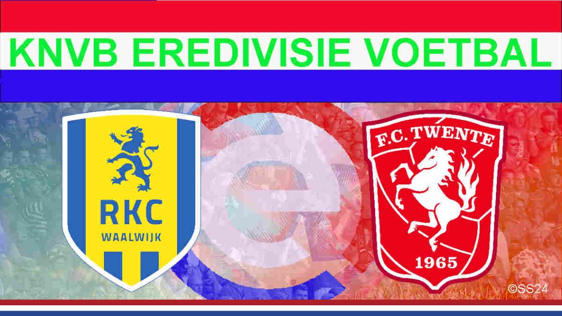 Livestream 20.00 uur RKC Waalwijk - FC Twente